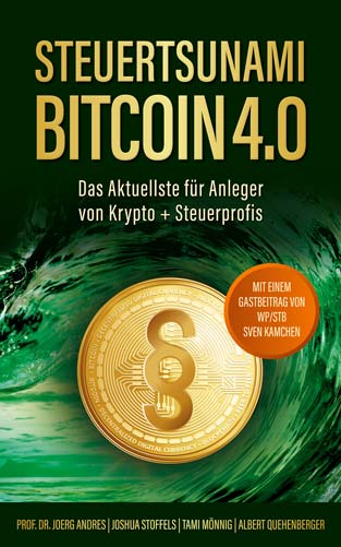 Steuertsunami Bitcoin 4.0: Das Aktuellste für Anleger von Krypto + Steuerprofis: 4. Neuauflage